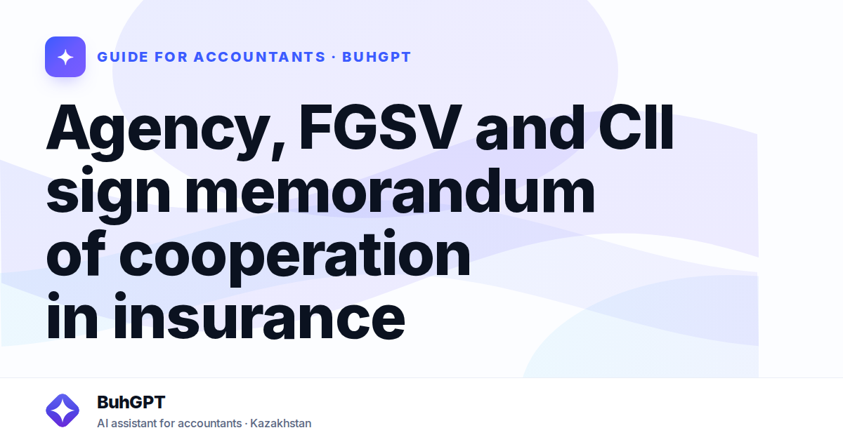 Agency, FGSV and CII sign memorandum of cooperation in insurance
