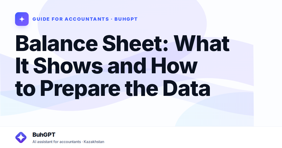 Balance Sheet: What It Shows and How to Prepare the Data