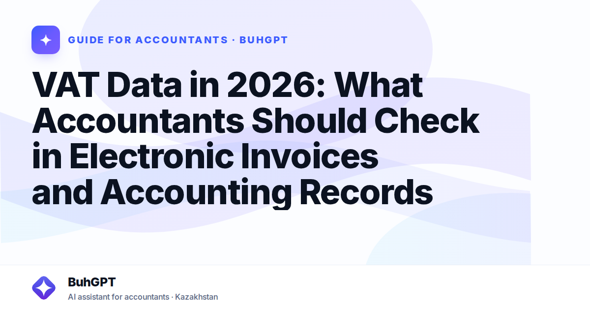 VAT Data in 2026: What Accountants Should Check in Electronic Invoices and Accounting Records