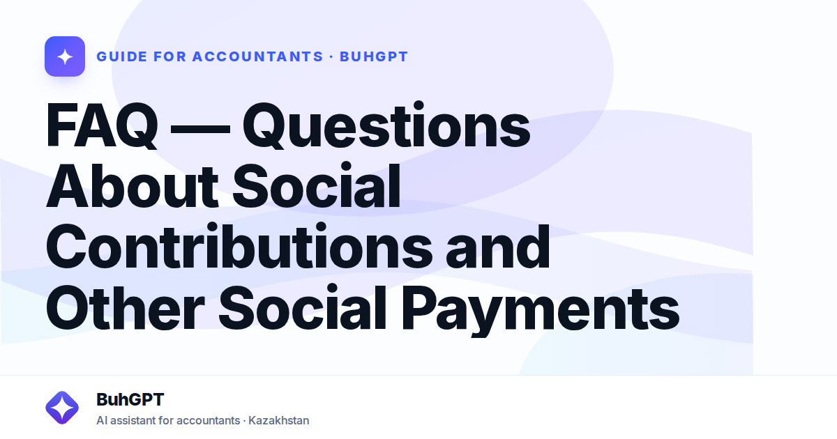 FAQ — Questions About Social Contributions and Other Social Payments