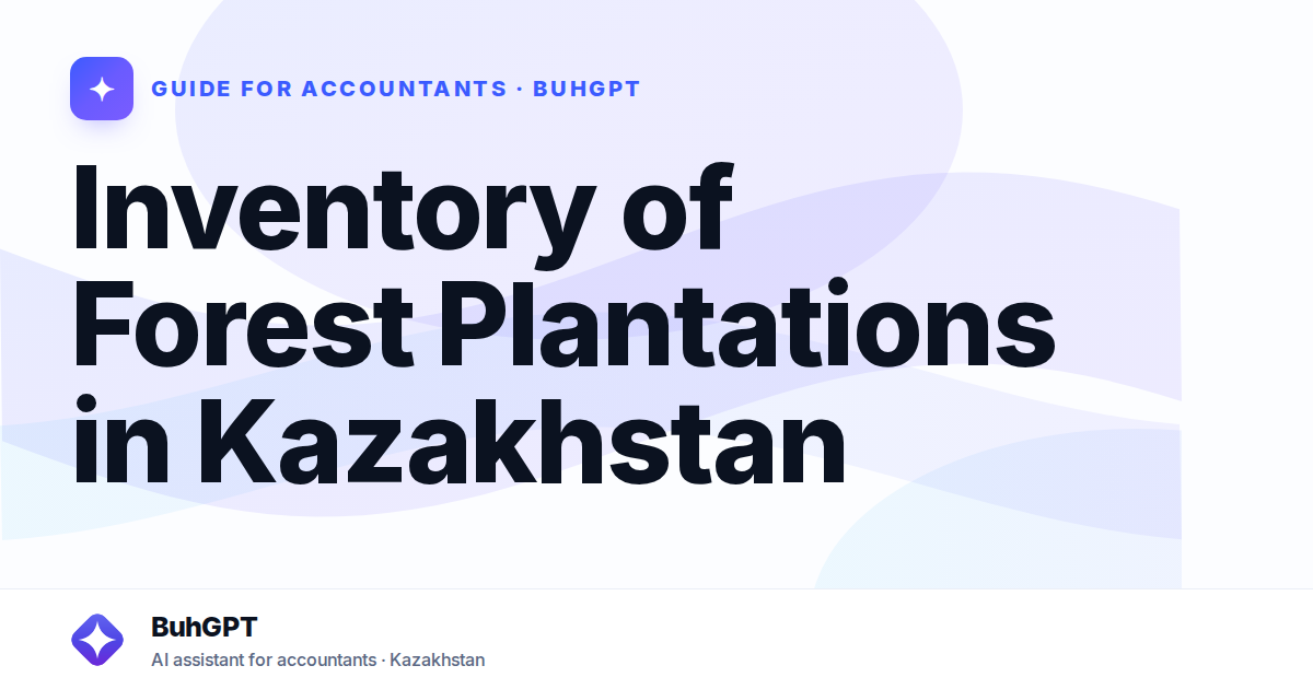 Inventory of Forest Plantations in Kazakhstan