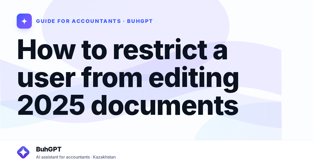 How to restrict a user from editing 2025 documents