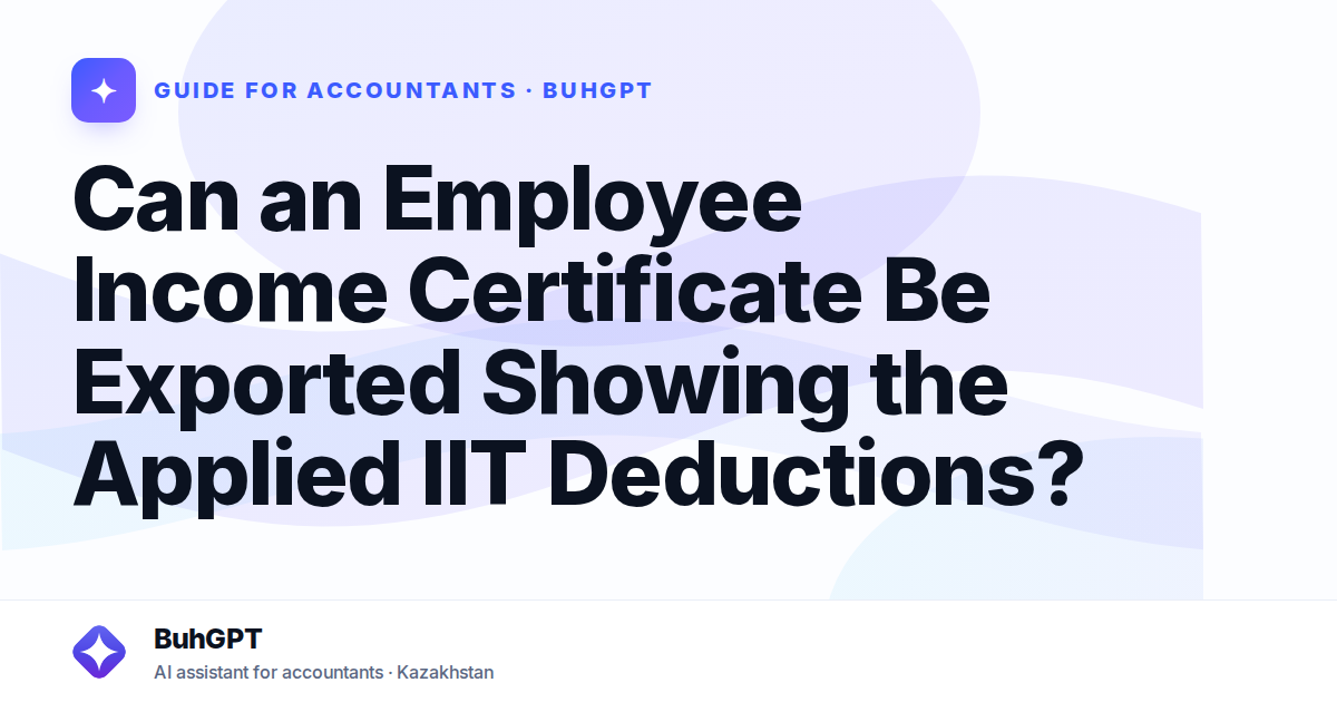 Can an Employee Income Certificate Be Exported Showing the Applied IIT Deductions?