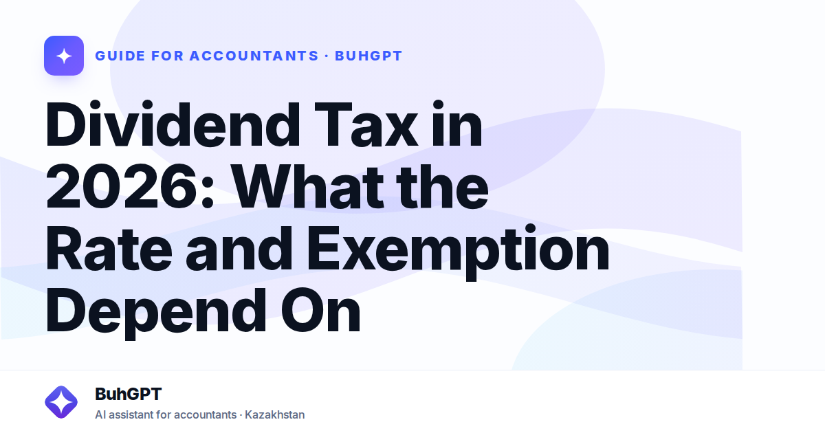 Dividend Tax in 2026: What the Rate and Exemption Depend On