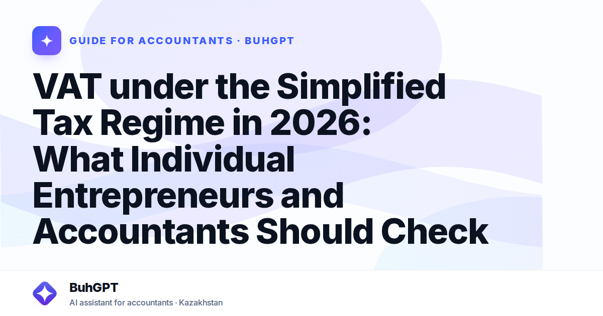 VAT under the Simplified Tax Regime in 2026: What Individual Entrepreneurs and Accountants Should Check