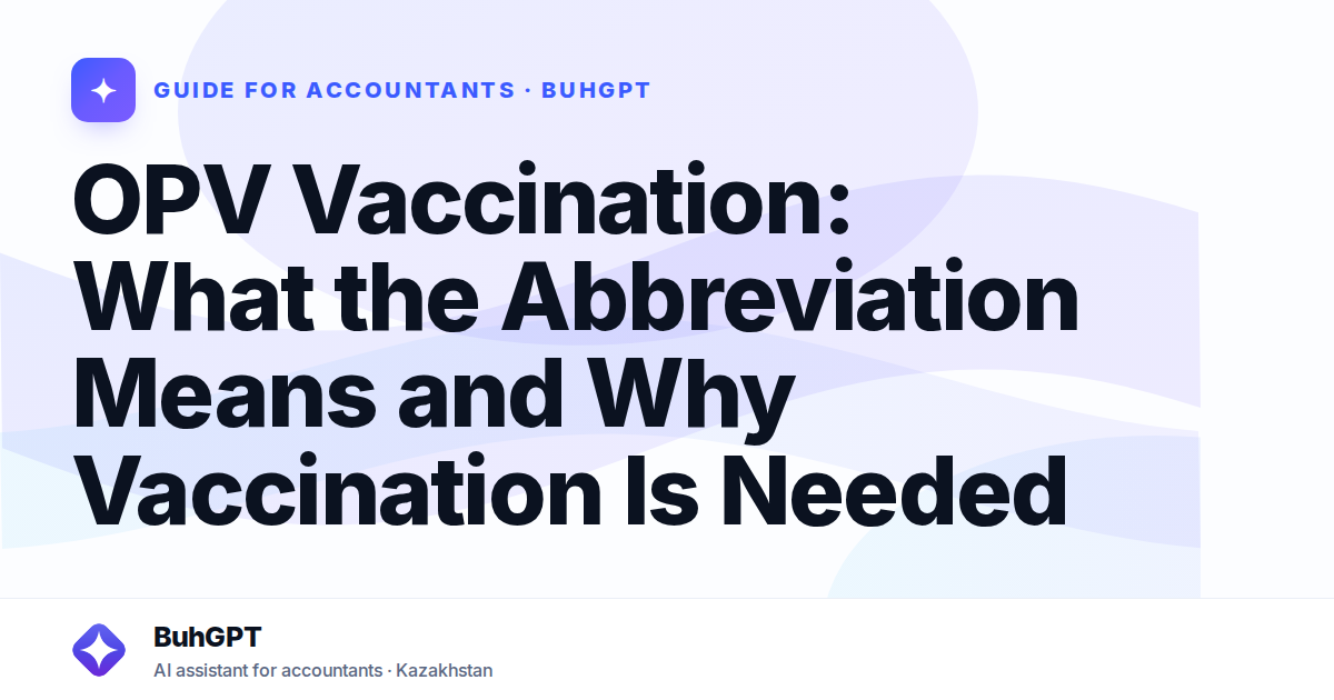 OPV Vaccination: What the Abbreviation Means and Why Vaccination Is Needed