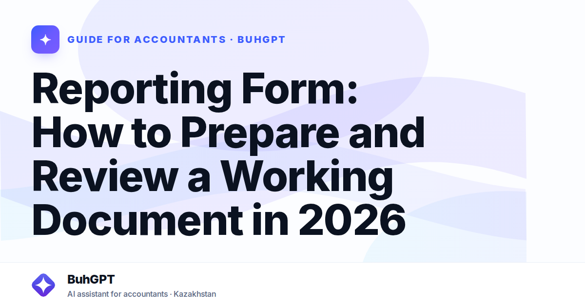 Reporting Form: How to Prepare and Review a Working Document in 2026