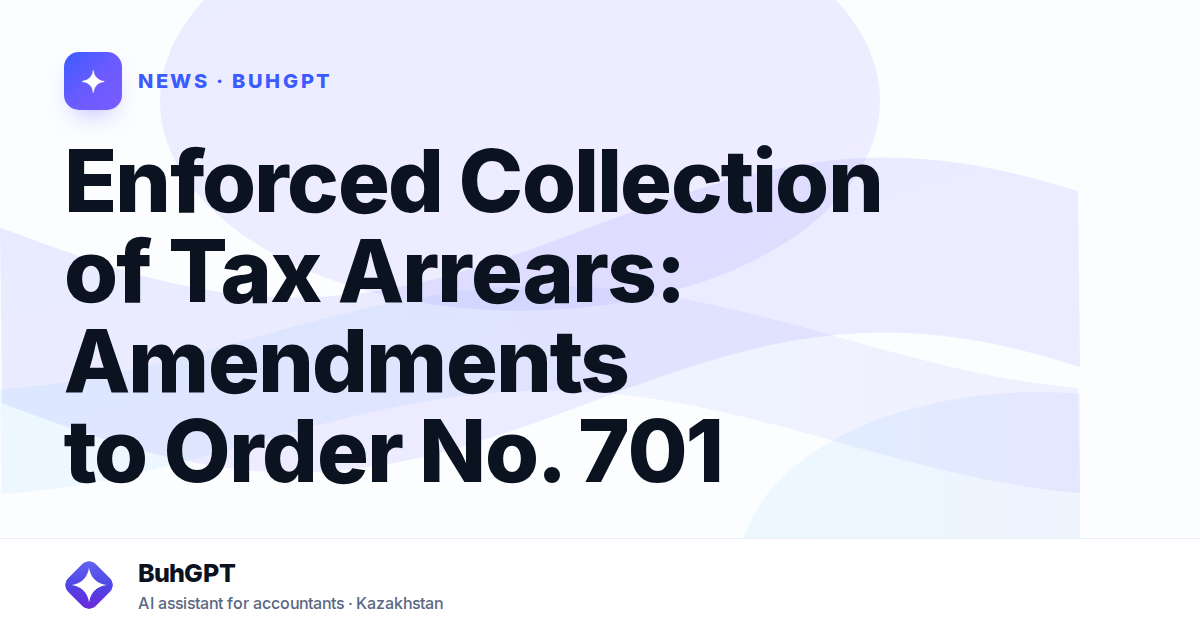 Enforced Collection of Tax Arrears: Amendments to Order No. 701