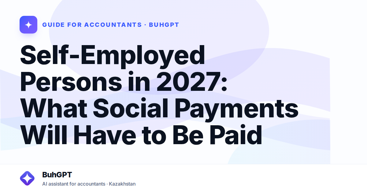 Self-Employed Persons in 2027: What Social Payments Will Have to Be Paid