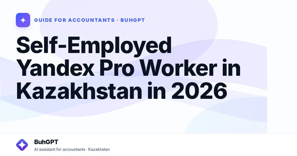 Self-Employed Yandex Pro Worker in Kazakhstan in 2026