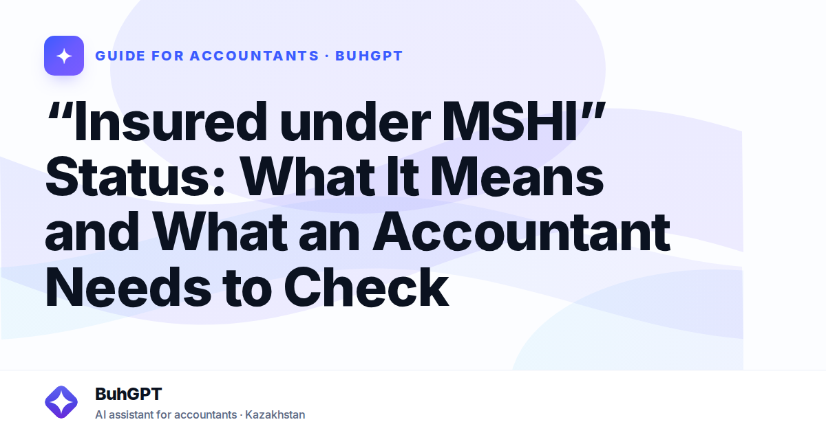 “Insured under MSHI” Status: What It Means and What an Accountant Needs to Check