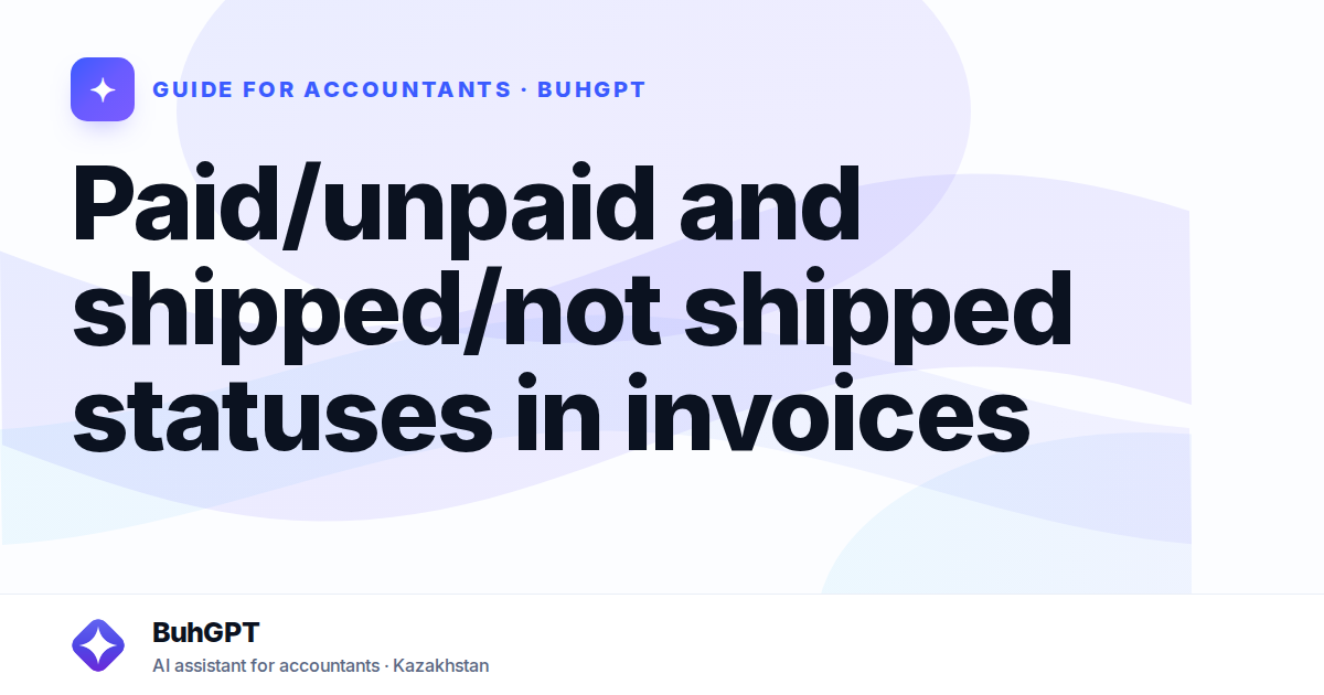 Paid/unpaid and shipped/not shipped statuses in invoices