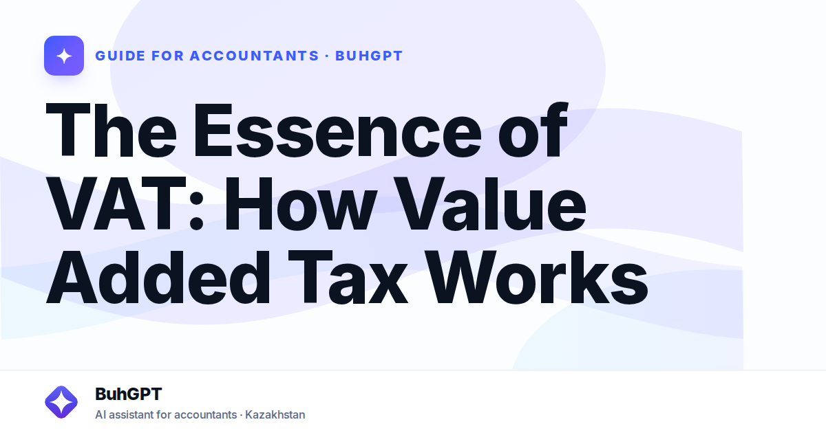 The Essence of VAT: How Value Added Tax Works
